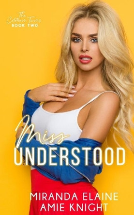 Miss Understood by Amie Knight 9798665767888