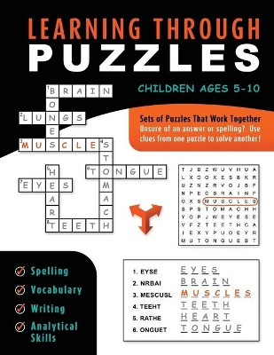 Learning Through Puzzles: A Children's Activity Book with a Problem Solving Twist - Featuring Crossword Puzzles, Word Searches & Word Scrambles by Frank Otillio 9781947508002