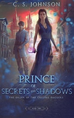 Prince of Secrets and Shadows by C S Johnson 9781948464567