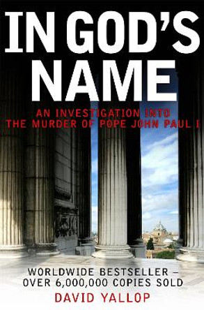 In God's Name by David A. Yallop