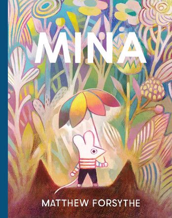 Mina by Matthew Forsythe