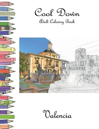 Cool Down - Adult Coloring Book: Valencia by York P Herpers 9781979298582