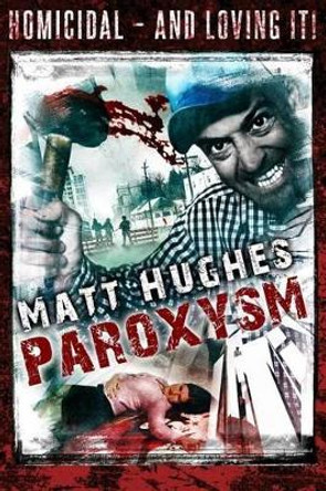 Paroxysm by Matt Hughes 9781927880029