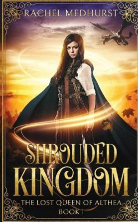 Shrouded Kingdom by Rachel Medhurst 9781792813818