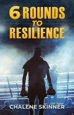 6 Rounds to Resilience by Chalene Skinner 9781662939167