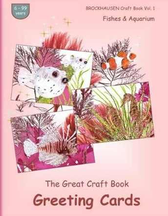 BROCKHAUSEN Craft Book Vol. 1 - The Great Craft Book - Greeting Cards: Fishes & Aquarium by Dortje Golldack 9781535232388