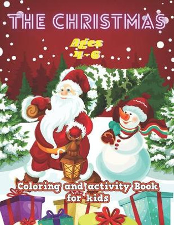 The Christmas: Christmas coloring book for boys, girls, and kids who enjoy Christmas celebration. by Atiqul Islam 9798557591492