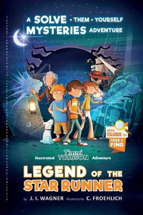 Legend of the Star Runner: A Timmi Tobbson Adventure by J I Wagner 9783963267703