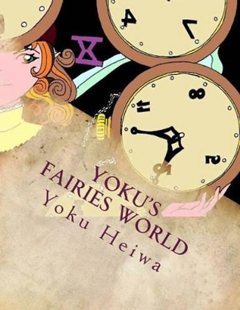 Yoku's Fairies World: Adult Coloring Book by Yoku Heiwa 9781518790058