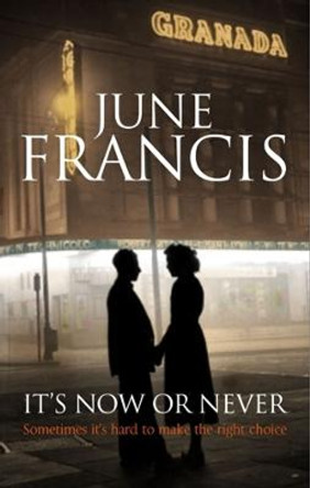 It's Now or Never by June Francis