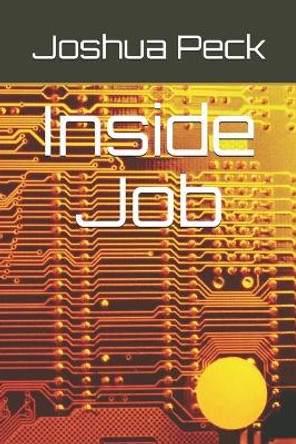 Inside Job by Joshua Peck 9798666910368