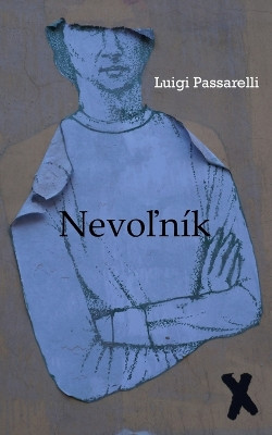 Nevoľník by Luigi Passarelli 9788873041016