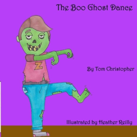 The Boo Ghost Dance by Heather Reilly 9781989597019