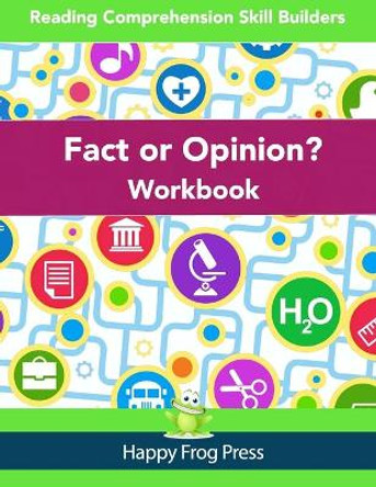 Fact or Opinion Workbook: Reading Comprehension Skill Builders by Janine Toole Phd 9781775285205