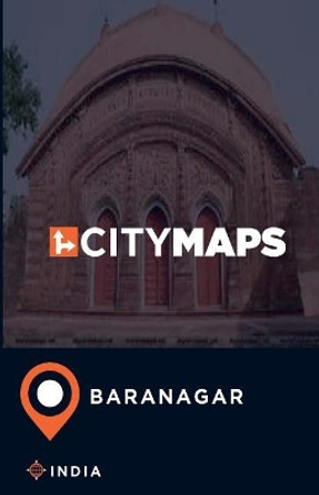 City Maps Baranagar India by James McFee 9781545289433