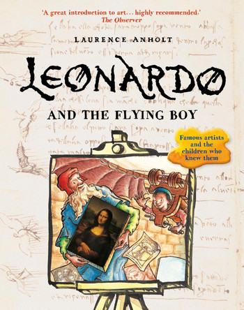 Leonardo and the Flying Boy by Laurence Anholt