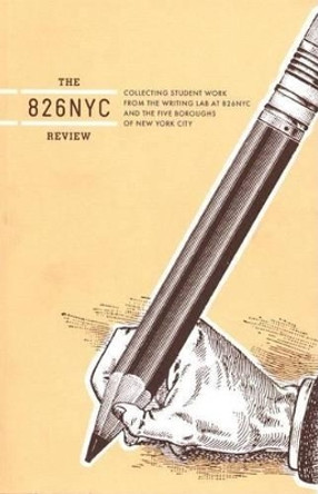 826nyc Review: Issue One by 826NYC Review 9781932416442