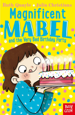 Magnificent Mabel and the Very Bad Birthday Party by Ruth Quayle