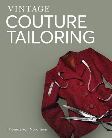 Vintage Couture Tailoring by Thomas von Nordheim