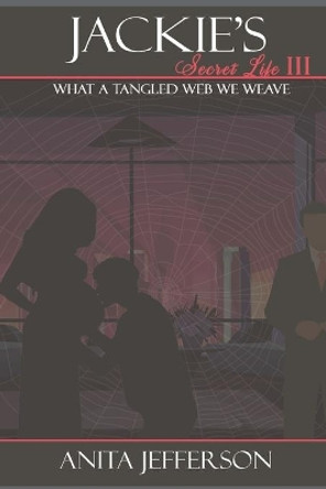 The Tangled Web We Weave by Anita Jefferson 9781735362014