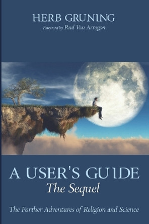 A User's Guide-The Sequel by Herb Gruning 9781666742381