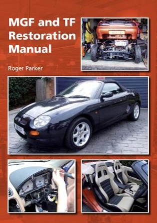 MGF and TF Restoration Manual by Roger Parker