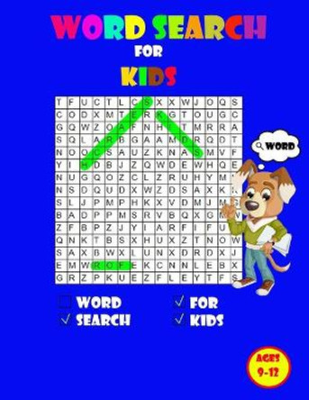 Word search for kids ages 9-12: Kids Word Search Puzzle Book ages 9-10 & 10-11 & 11-12 Learn Vocabulary Activity for Children 9,10,11 and 12 by Word Words 9798685958037