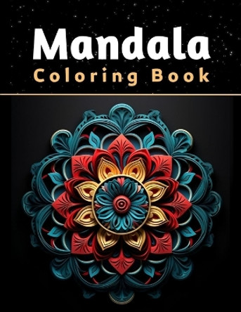 Mandala Coloring Book: 100 Relaxing Mandala Patterns for Adults - Stress & Anxiety Relieving Mindful Patterns by Selfinspired Studio 9798868435133