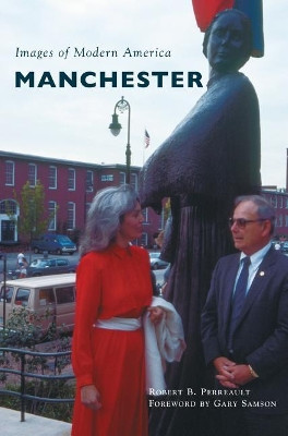 Manchester by Robert B Perreault 9781540226754