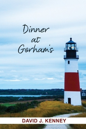 Dinner at Gorham's by David J Kenney 9781638673156