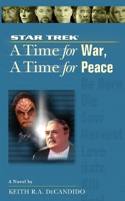 A Star Trek: The Next Generation: Time #9: A Time for War, a Time for Peace by Keith R a DeCandido 9781982134907