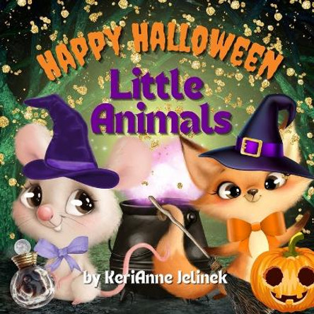 Happy Halloween Little Animals by Kerianne N Jelinek 9782027132445