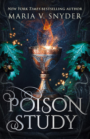 Poison Study (The Chronicles of Ixia, Book 1) by Maria V. Snyder