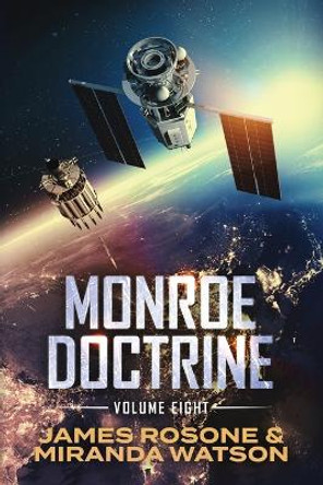 Monroe Doctrine: Volume VIII by James Rosone 9781957634968