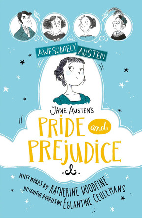 Awesomely Austen - Illustrated and Retold: Jane Austen's Pride and Prejudice Eglantine Ceulemans 9781444962666