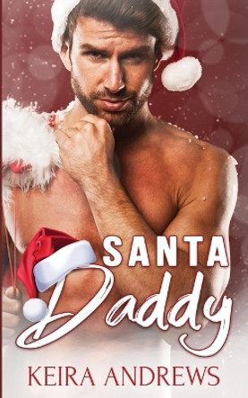 Santa Daddy by Keira Andrews 9781988260747