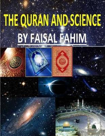 The Quran and Science by MR Faisal Fahim 9781492192138