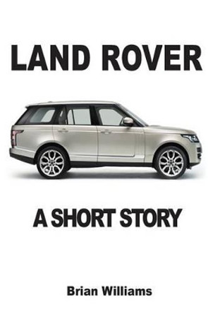 Land Rover: A Short Story by Brian Williams 9782917260302