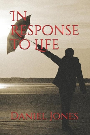 In Response to Life by Daniel Jones 9781521713846