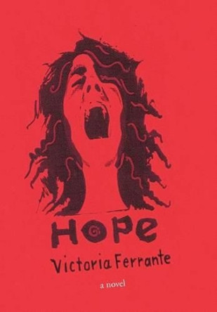 Hope by Victoria Ferrante 9781462062379