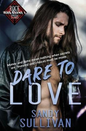 Dare to Love by Sandy Sullivan 9781944122461