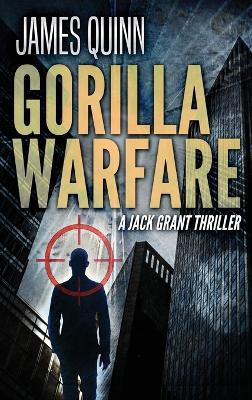 Gorilla Warfare: A Jack Grant Thriller by James Quinn 9784824141248