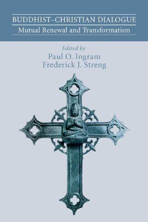 Buddhist-Christian Dialogue by Professor Paul O Ingram 9781556353819