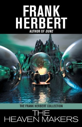 The Heaven Makers by Frank Herbert 9781614752608