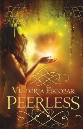 Peerless by Victoria Escobar 9781533434098