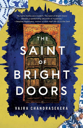 The Saint of Bright Doors by Chandrasekera, Vajra 9781837863181