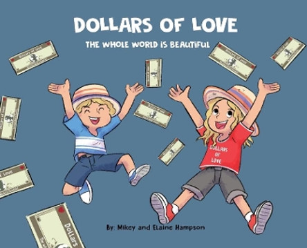 Dollars of Love by Mikey Hampson 9780578948720