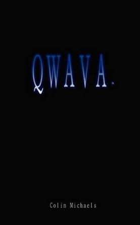 Qwava by Colin Michaels 9781927028148