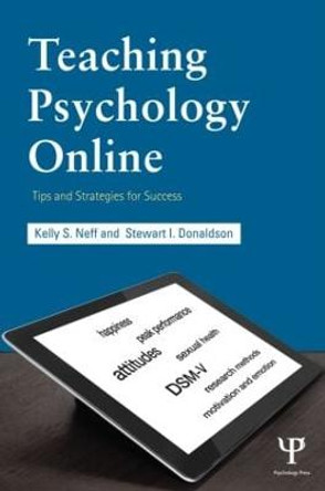 Teaching Psychology Online: Tips and Strategies for Success by Kelly S. Neff