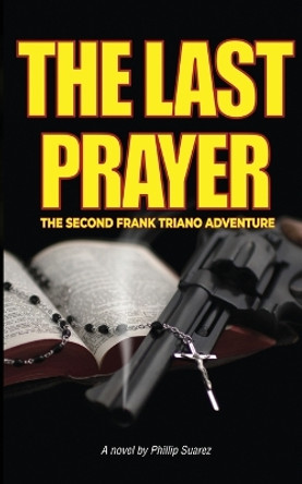 The Last Prayer by Phillip Suarez 9781958324578